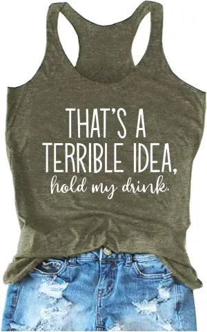 That's A Terrible Idea Tank Tops Women Funny Letter Print Tank Top Sleeveless Summer Beach Vaction Racerback Tee Shirt